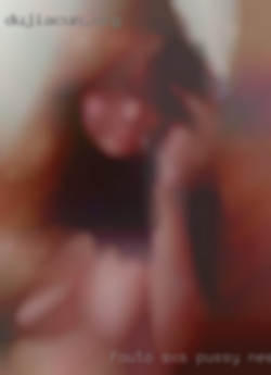 Fouto sxs pussy need BBW show pahump from Sparta.