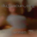 Nude women 35 to woman fuck 50 in features.